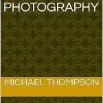 Fine Art Photography book by Mike Thompson