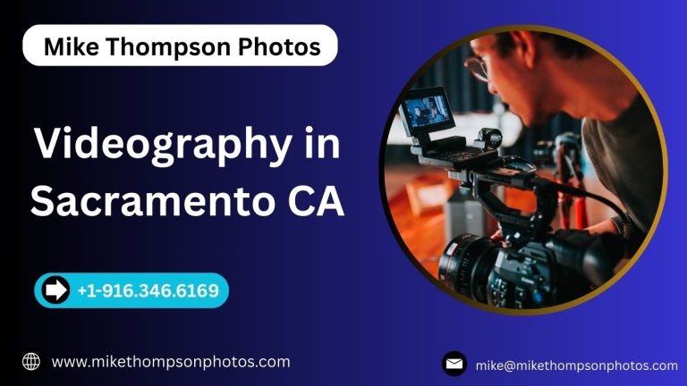 Videography Sacramento CA